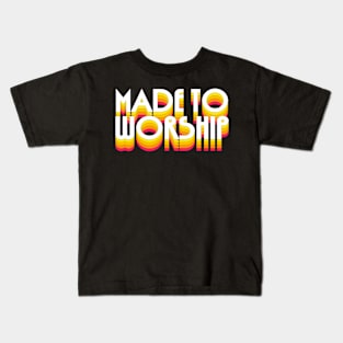 Made To Worship - Retro Typography Design Kids T-Shirt